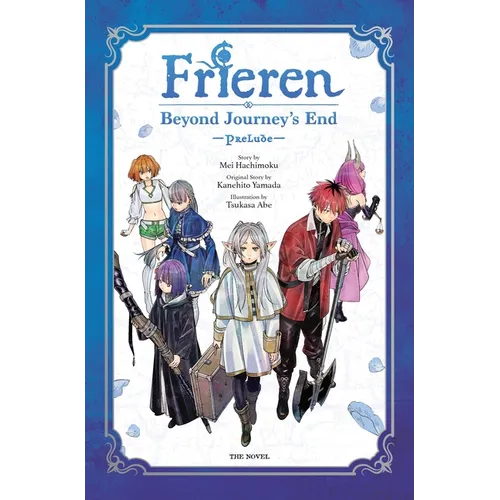 Frieren: Beyond Journey's End -Prelude-, Vol. 1 (Novel): Volume 1 - Hardcover